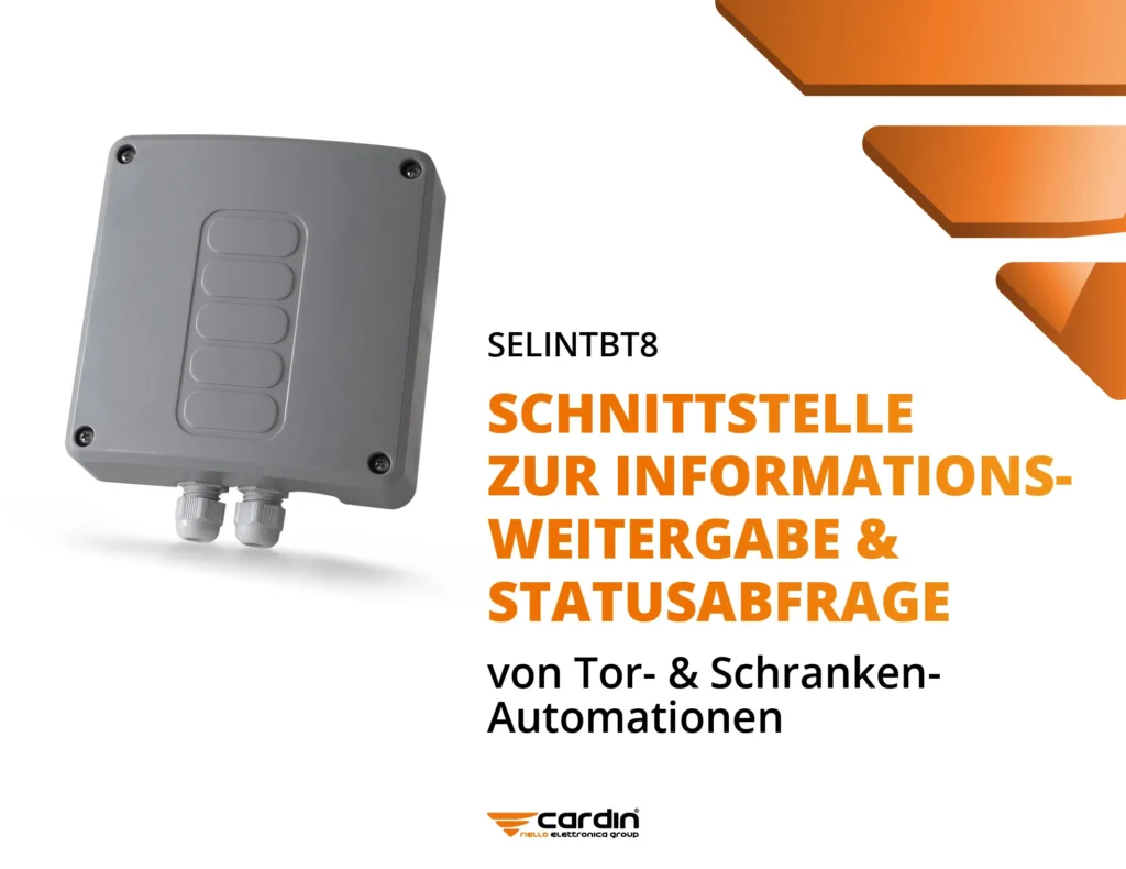 Diagnose-Schnittstelle SELINTBT8 von CARDIN zur Informationsweitergabe und Statusabfrage von Tor-Antrieben und Schranken-Automationen